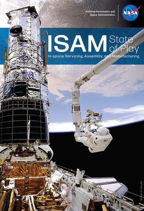 Cover of NASA's ISAM State of Play document, a survey of in-space servicing, assembly, and manufacturing capabilities across industry, academia, and government